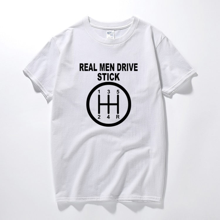 Real Men Drive Stick | T-shirt